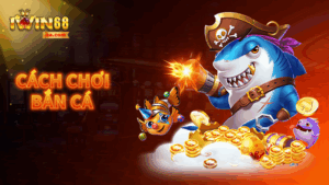 Cách chơi bắn cá