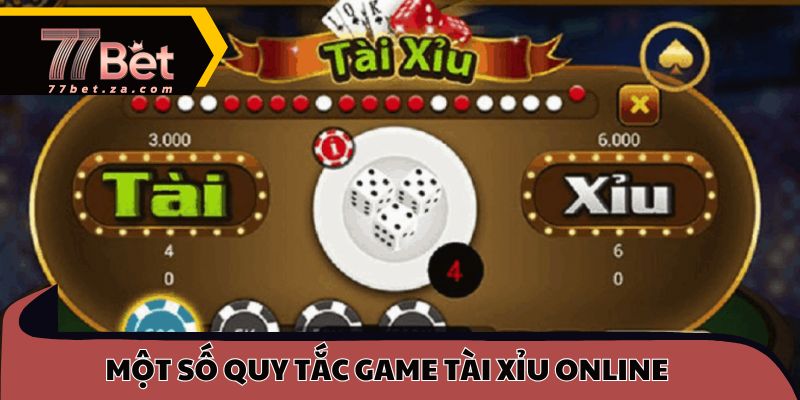 Một số quy tắc game tài xỉu online